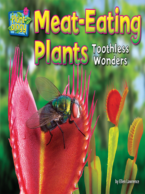 Ellen Lawrence创作的Meat-eating Plants作品的详细信息 - 可供借阅